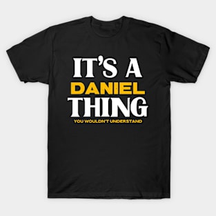 It's a Daniel Thing You Wouldn't Understand T-Shirt